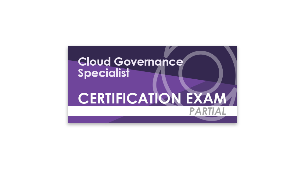 Cloud Governance Specialist (Partial Certification Exam)