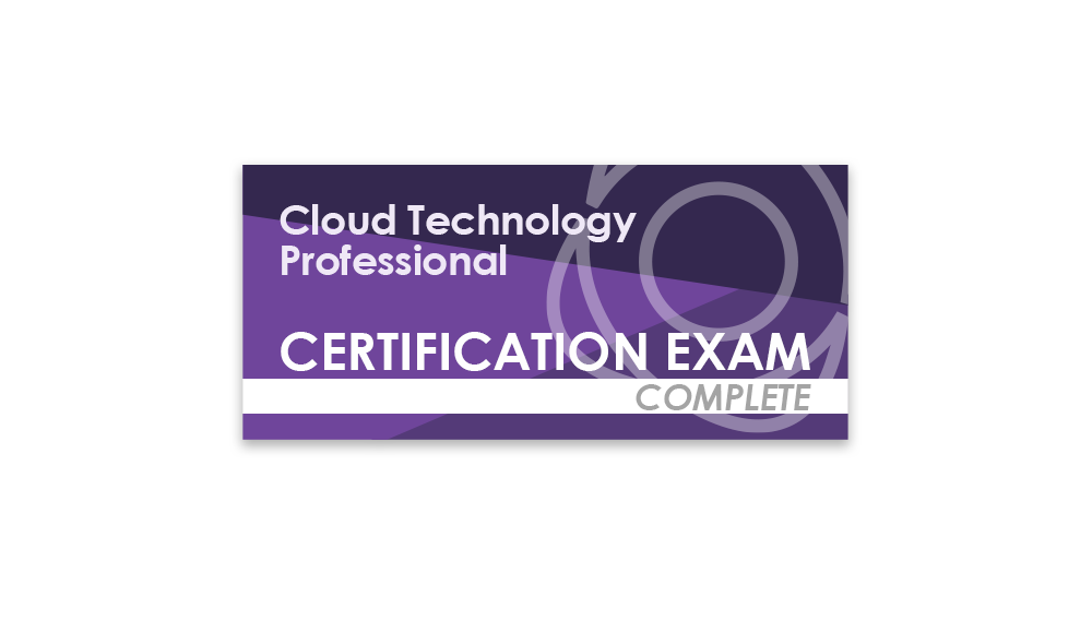 Cloud Technology Professional (Complete Certification Exam)