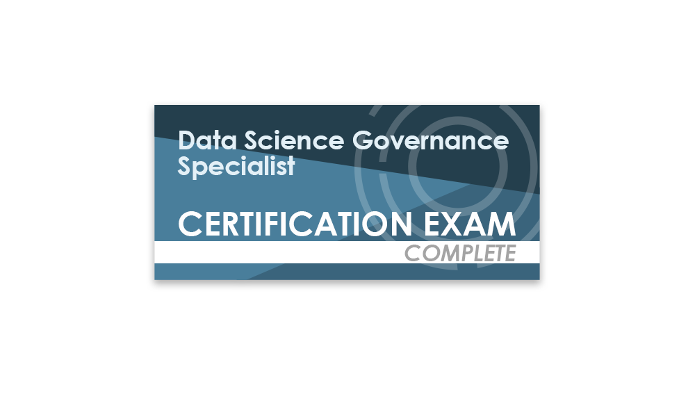 Data Science Governance Specialist (Complete Certification Exam)