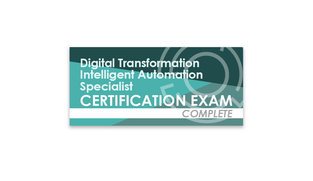 Digital Transformation Intelligent Automation Specialist (Complete Certification Exam)