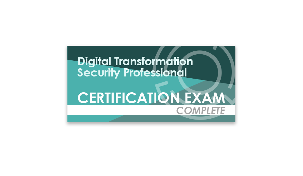 Digital Transformation Security Professional (Complete Certification Exam)